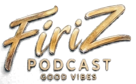 FiriZ Podcast – Good Vibes